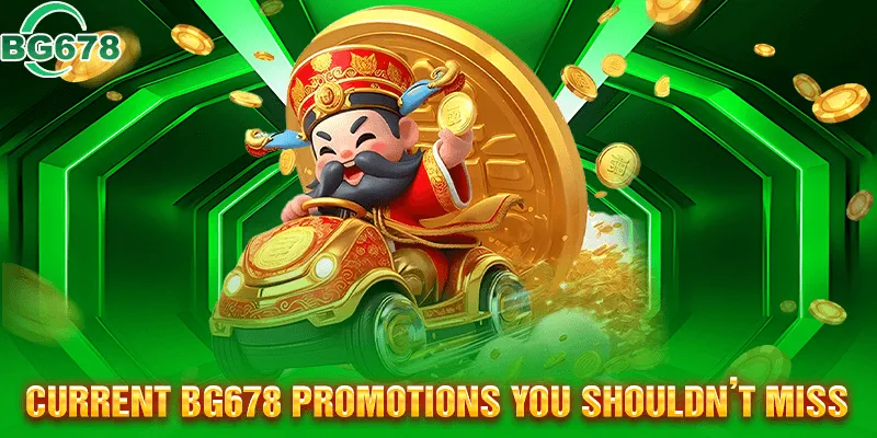 Ongoing BG678 Promotions You Need to Check Out