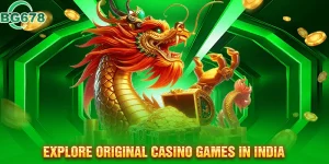 Explore Original Casino Games in India