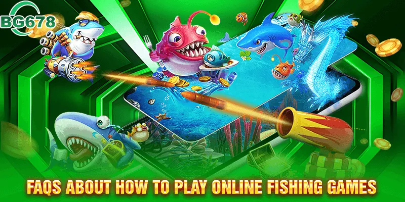 Frequently Asked Questions on Playing Online Fishing Games