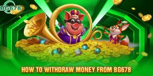 withdraw money from BG678