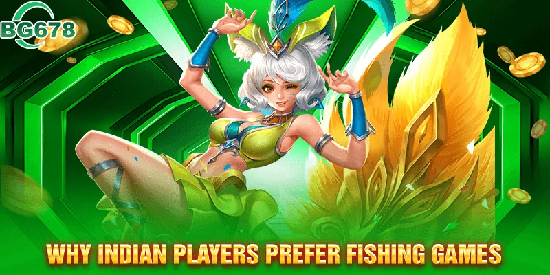 What Makes BG678 Popular Among Indian Players for Fishing Games